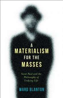 A Materialism for the Masses: Saint Paul and the Philosophy of Undying Life
