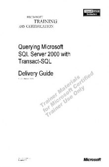 Querying Microsoft SQL Server 2000 with Transact - SQL Delivery Guide