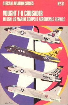 F-8 Crusader in USN, USMC and Aeronavale Service