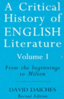 A Critical History of English Literature: From the Beginnings to Milton v. 1