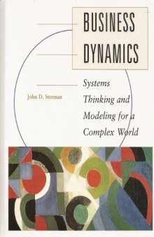 Business Dynamics Systems Thinking and Modeling for a Complex World