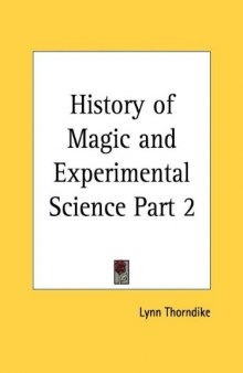 A History of Magic and Experimental Science Volume 2: During the First Thirteen Centuries of Our Era 