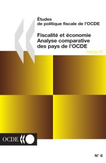 Études de politique fiscale de l'OCDE, n°6 : Fiscalité et économie - Analyse comparative des pays de l'Ocde