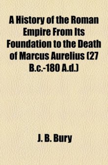 A History of the Roman Empire from its Foundation to the Death of Marcus Aurelius