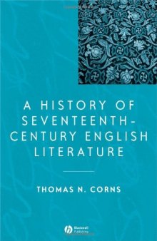 A History of Seventeenth-Century English Literature (Blackwell History of Literature)