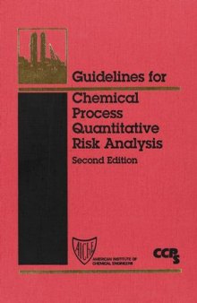 Guidelines for Chemical Process Quantitative Risk Analysis, Second Edition