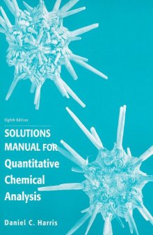Quantitative Chemical Analysis, Solutions Manual  
