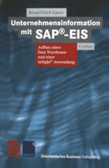 Unternehmensinformation mit SAP®-EIS: Aufbau eines Data Warehouses und einer inSight®-Anwendung