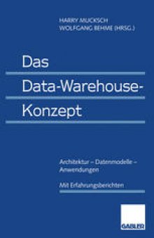 Das Data-Warehouse-Konzept: Architektur — Datenmodelle — Anwendungen