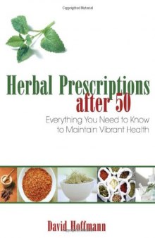 Herbal Prescriptions after 50: Everything You Need to Know to Maintain Vibrant Health