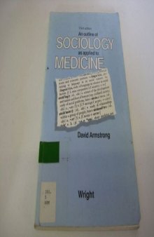 An Outline of Sociology As Applied to Medicine