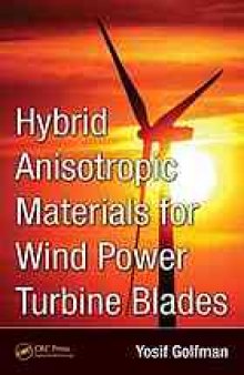 Hybrid anisotropic materials for wind power turbine blades