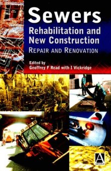 Sewers - Rehabilitation and New Construction, Volume 1: Repair and Renovation