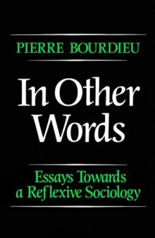 In Other Words: Essays Toward a Reflexive Sociology