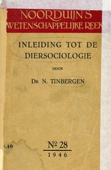 Inleiding tot de diersociologie [Introduction to Animal Sociology][Dutch source of English revised translation as 'Social Behaviour in Animals']