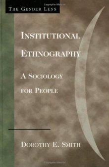 Institutional Ethnography: A Sociology for People