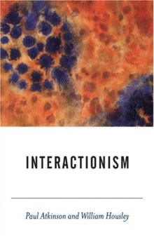 Interactionism (BSA New Horizons in Sociology)