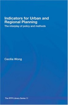 Indicators for Urban and Regional Planning: The Interplay of Policy and Methods (Rtpi Library Series)