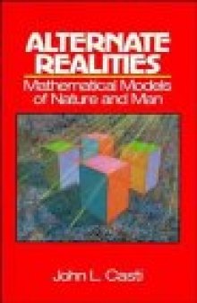Alternate Realities: Mathematical Models of Nature and Man