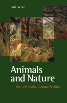 Animals and Nature: Cultural Myths, Cultural Realities