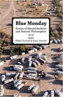 Blue Monday: Stories of Absurd Realities and Natural Philosophies