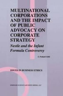 Multinational Corporations and the Impact of Public Advocacy on Corporate Strategy: Nestle and the Infant Formula Controversy