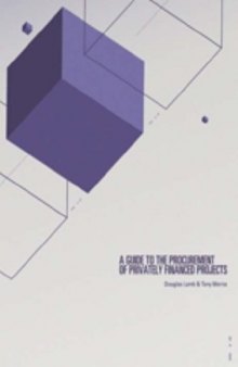 A guide to the procurement of privately financed projects : an indicative assessment of the procurement processes