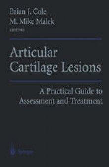 Articular Cartilage Lesions: A Practical Guide to Assessment and Treatment