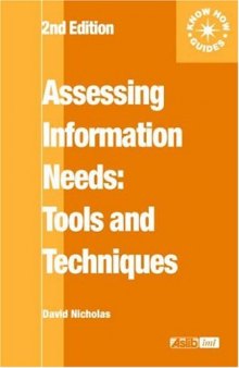 Assessing Information Needs (Aslib Know How Guides)