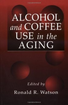 Alcohol and Coffee Use in the Aging (Modern Nutrition (Boca Raton, Fla.).)