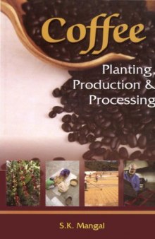 Coffee : planting, production and processing