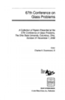 67th Conference on Glass Problems. Ceramic Engineering and Science Proceedings, Volume 28, Issue 1