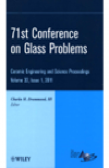 71st Glass Problems Conference. Ceramic Engineering and Science Proceedings, Volume 32, Issue 1