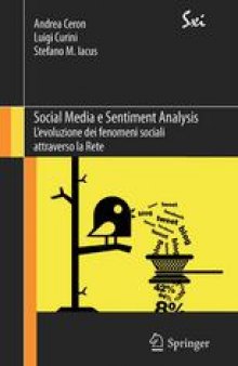 Social Media e Sentiment Analysis: L’evoluzione dei fenomeni sociali attraverso la Rete