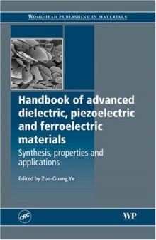 Handbook of Advanced Dielectric, Piezoelectric and Ferroelectric Materials: Synthesis, Properties and Applications