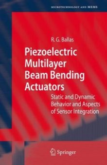Piezoelectric Multilayer Beam-Bending Actuators: Static and Dynamic Behavior and Aspects of Sensor Integration (Microtechnology and MEMS)