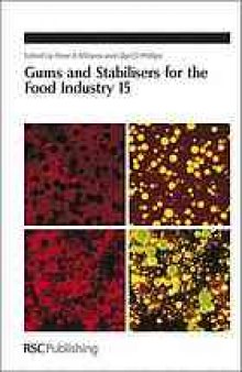 Gums and stabilisers for the food industry 15 : The proceedings of the 15th Gums and Stabilisers for the Food Industry conference held on 22nd - 26th June at Glyndwr University, Wrexham, UK