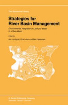 Strategies for River Basin Management: Environmental Integration of Land and Water in a River Basin