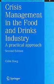 Crisis management in the food and drinks industry : a practical approach