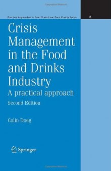 Crisis Management in the Food and Drinks Industry: A Practical Approach (Practical Approaches to Food Control and Food Quality Series)  