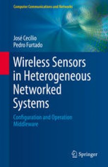 Wireless Sensors in Heterogeneous Networked Systems: Configuration and Operation Middleware
