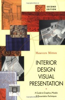 Interior design visual presentation : a guide to graphics, models, and presentation techniques