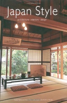 Japan Style: Architecture,Interiors,Design