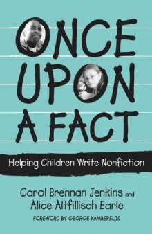 Once upon a Fact: Helping Children Write Nonfiction