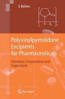 Polyvinylpyrrolidone Excipients for Pharmaceuticals: Povidone, Crospovidone and Copovidone