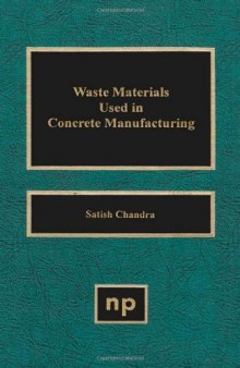Waste Materials Used in Concrete Manufacturing (Building Materials Science Series)