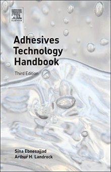 Adhesives Technology Handbook, Third Edition