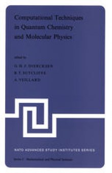 Computational Techniques in Quantum Chemistry and Molecular Physics: Proceedings of the NATO Advanced Study Institute held at Ramsau, Germany, 4–21 September, 1974