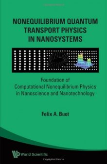 Nonequilibrium Quantum Transport Physics in Nanosystems: Foundation of Computational Nonequilibrium Physics in Nanoscience and Nanotechnology