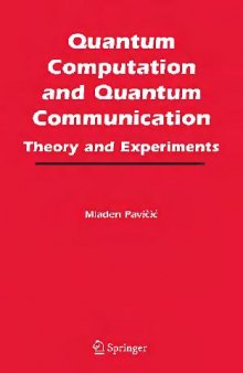 Quantum computation and quantum communication: theory and experiments